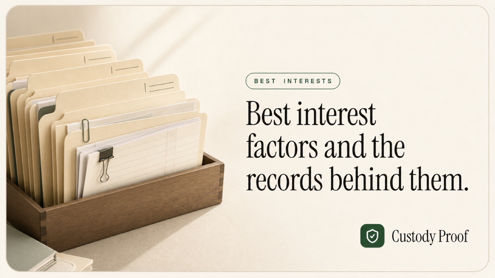 Best interest factors and the records behind them